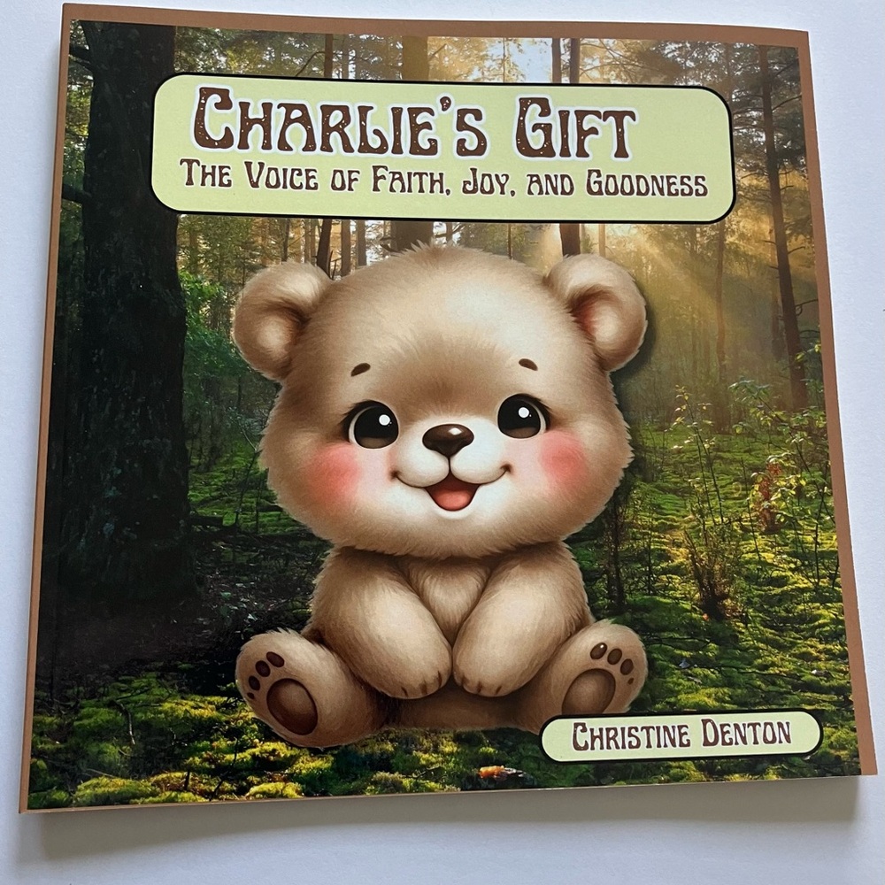 Charlie's Gift: The Voice of Faith, Joy and Goodness Children's Book.